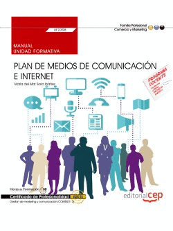 MANUAL. PLAN DE MEDIOS DE COMUNICACI�N E INTERNET (UF2398). CERTIFICADOS DE PROF