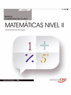 MANUAL. COMPETENCIA CLAVE. MATEMTICAS NIVEL II (FCOV23). CERTIFICADOS DE PROFES