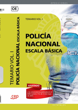 POLIC�A NACIONAL ESCALA B�SICA. TEMARIO VOL. I.