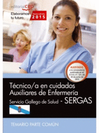 T�CNICO/A EN CUIDADOS AUXILIARES DE ENFERMER�A. SERVICIO GALLEGO DE SALUD (SERGAS). TEMARIO PARTE COM�N