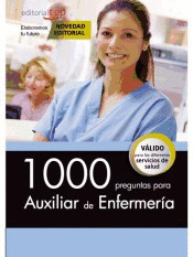 1000 PREGUNTAS PARA AUXILIAR DE ENFERMER�A