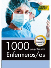1000 PREGUNTAS PARA ENFERMEROS / ENFERMERAS