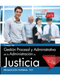 CUERPO DE GESTIÓN PROCESAL Y ADMINISTRATIVA DE LA ADMINISTRACIÓN DE JUSTICIA. PROMOCIÓN INTERNA. TEST