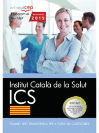 INSTITUT CATAL� DE LA SALUT. TEMARI I TEST TRANSVERSAL PER A TOTES LES CATEGORIES