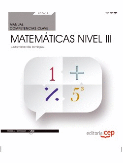 MANUAL. COMPETENCIA CLAVE. MATEMTICAS NIVEL III (FCOV12). CERTIFICADOS DE PROFE