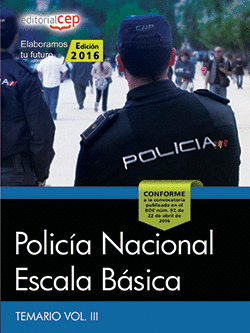 POLIC�A NACIONAL. ESCALA B�SICA. TEMARIO VOL. III.