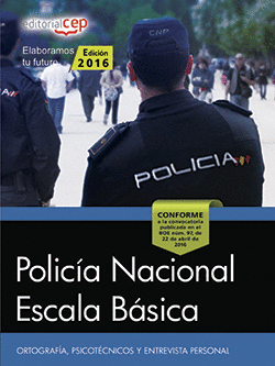 POLICA NACIONAL ESCALA BSICA. ORTOGRAFA, PSICOTCNICOS Y ENTREVISTA PERSONAL