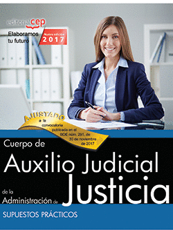 CUERPO AUXILIO JUDICIAL ADMINISTRACION JUSTICIA SUPUESTOS PRACTICOS
