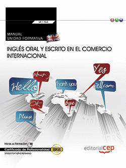 MANUAL. INGL�S ORAL Y ESCRITO EN EL COMERCIO INTERNACIONAL (TRANS