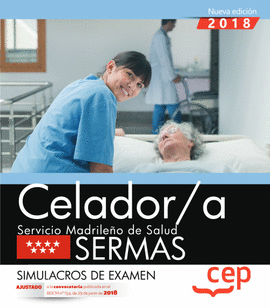 CELADOR/A. SERVICIO MADRILEO DE SALUD (SERMAS). SIMULACROS DE EXAMEN