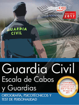 ORTOGRAFA, PSICOTCNICOS Y TEST DE PERSONALIDAD. ESCALA DE CABOS Y GUARDIAS DE