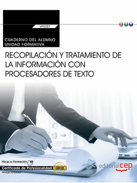 CUADERNO DEL ALUMNO. RECOPILACIN Y TRATAMIENTO DE LA INFORMACIN CON PROCESADOR