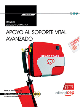 MANUAL. APOYO AL SOPORTE VITAL AVANZADO (TRANSVERSAL: UF0678). CERTIFICADOS DE P