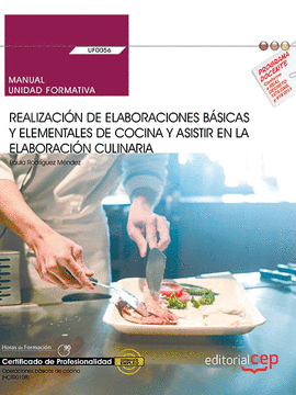 MANUAL. REALIZACIN DE ELABORACIONES BSICAS Y ELEMENTALES DE COCINA Y ASISTIR E