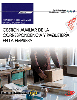 CUADERNO DEL ALUMNO. GESTI�N AUXILIAR DE LA CORRESPONDENCIA Y PAQUETER�A EN LA E