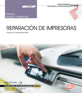 MANUAL. REPARACIN DE IMPRESORAS (UF0865). CERTIFICADOS DE PROFESIONALIDAD. MONT