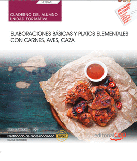 CUADERNO DEL ALUMNO. ELABORACIONES B�SICAS Y PLATOS ELEMENTALES CON CARNES, AVES