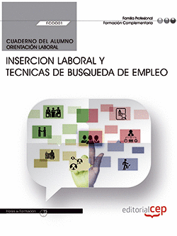 CUADERNO DEL ALUMNO. INSERCION LABORAL Y TECNICAS DE BUSQUEDA DE EMPLEO (FCOO01)