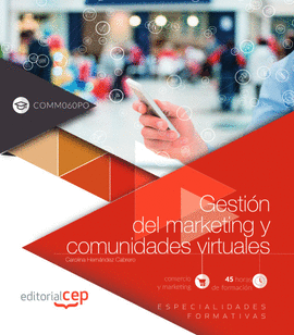 GESTIN DEL MARKETING Y COMUNIDADES VIRTUALES (COMM060PO). ESPECIALIDADES FORMAT