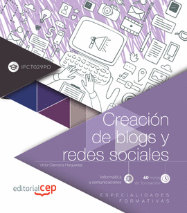 CREACIN DE BLOGS Y REDES SOCIALES (IFCT029PO). ESPECIALIDADES FORMATIVAS