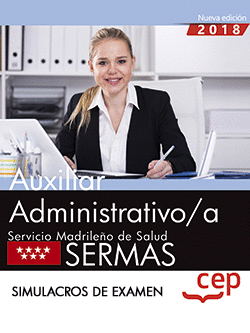 AUXILIAR ADMINISTRATIVO/A. SERVICIO MADRILE�O DE SALUD (SERMAS). SIMULACROS DE E