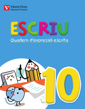 ESCRIU. QUADERN D'EXPRESSIO ESCRITA 10 VALENCIA