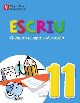 ESCRIU. QUADERN D'EXPRESSIO ESCRITA 11 VALENCIA