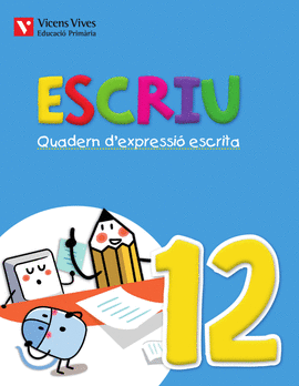 ESCRIU. QUADERN D'EXPRESSIO ESCRITA 12 VALENCIA