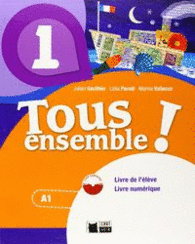 TOUS ENSEMBLE 1 LIVRE DE L'ELEVE + DVD-ROM