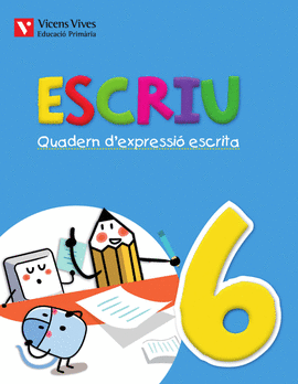 ESCRIU. QUADERN D'EXPRESSIO ESCRITA 6 VALENCIA