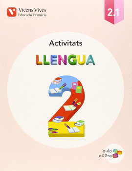 LLENGUA 2 (2.1-2.2-2.3) ACTIVITATS (AULA ACTIVA)