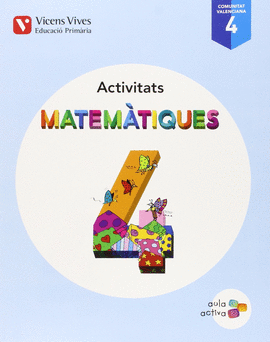 MATEMATIQUES 4 VALENCIA ACTIVITATS (AULA ACTIVA)