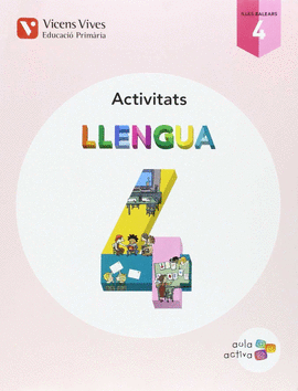 LLENGUA 4 BALEARS ACTIVITATS (AULA ACTIVA)