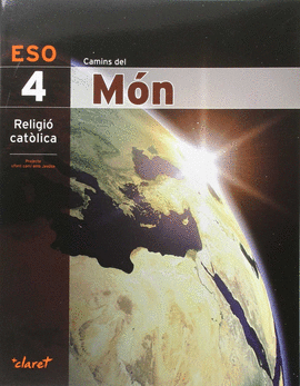 RELIGIO 4T.ESO  CAMINS DEL MON