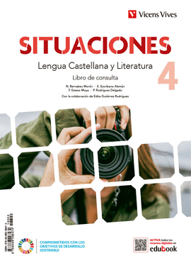 SITUACIONES 4. LENGUA CASTELLANA Y LITERATURA. LIBRO DE CONSULTA Y CUADERNO DE A