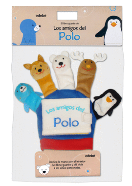 MIS AMIGOS DEL POLO (LIBRO GUANTE CON T�TERES DE DEDO)