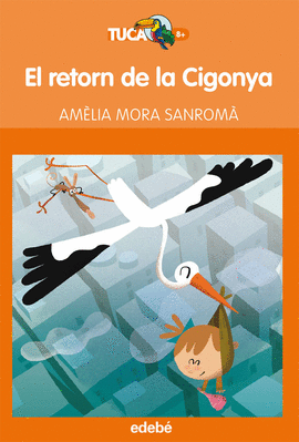 EL RETORN DE LA CIGONYA, DE AM�LIA MORA