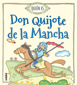�QUIEN ES DON QUIJOTE DE LA MANCHA?
