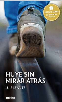 HUYE SIN MIRAR ATRS (PREMIO EDEBE JUVENIL XXIV)