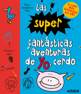 LAS SUPERFANTASTICAS AVENTURAS DE CERDO