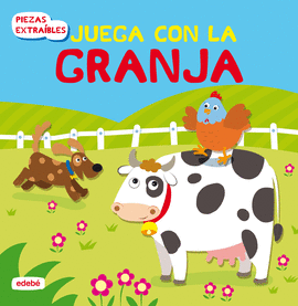 JUEGA CON LA GRANJA: LIBRO CON PIEZAS DE CART�N EXTRA�BLES