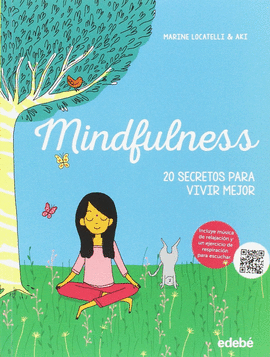 MINDFULNESS: 20 SECRETOS PARA VIVIR MEJOR