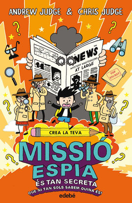 CREA LA TEVA MISSI� ESPIA