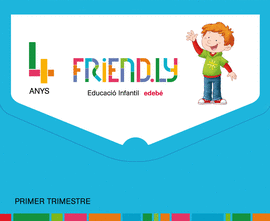 FRIEND.LY 4 ANYS PRIMER TRIMESTRE