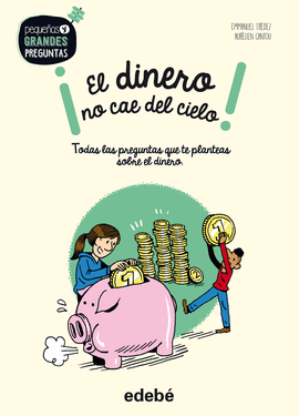 �EL DINERO NO CAE DEL CIELO!