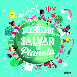 EL GRAN LIBRO-JUEGO PARA SALVAR EL PLANETA