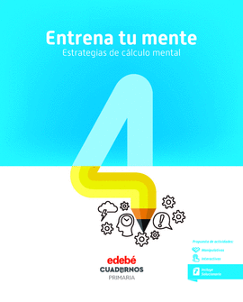 ENTRENA TU MENTE. ESTRATEGIAS DEL C�LCULO MENTAL 4
