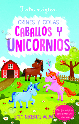 TINTA MGICA: CRINES Y COLAS CABALLOS Y UNICORNIOS