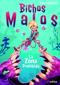 BICHOS MALOS LA ZONA PROHIBIDA