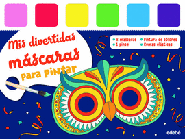 MIS DIVERTIDAS M�SCARAS PARA PINTAR